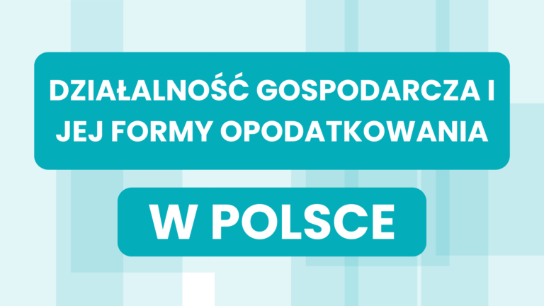 DZIAŁALNOŚĆ GOSPODARCZA I JEJ FORMY OPODATKOWANIA W POLSCE