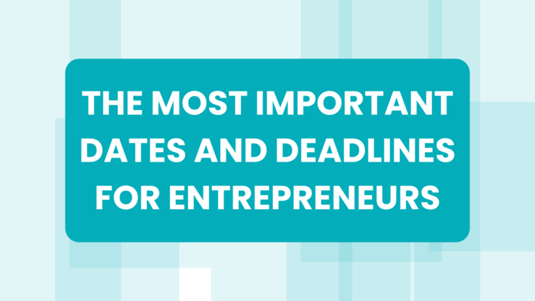 THE MOST IMPORTANT DATES AND DEADLINES FOR ENTREPRENEURS